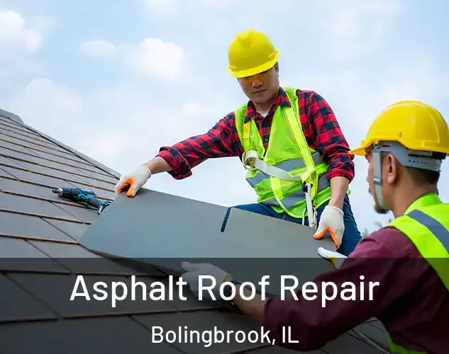  Asphalt Roof Repair Bolingbrook, IL
