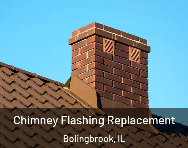  Chimney Flashing Replacement Bolingbrook, IL