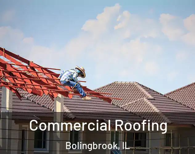  Commercial Roofing Bolingbrook, IL