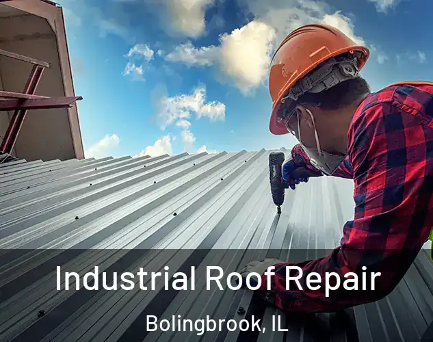  Industrial Roof Repair Bolingbrook, IL