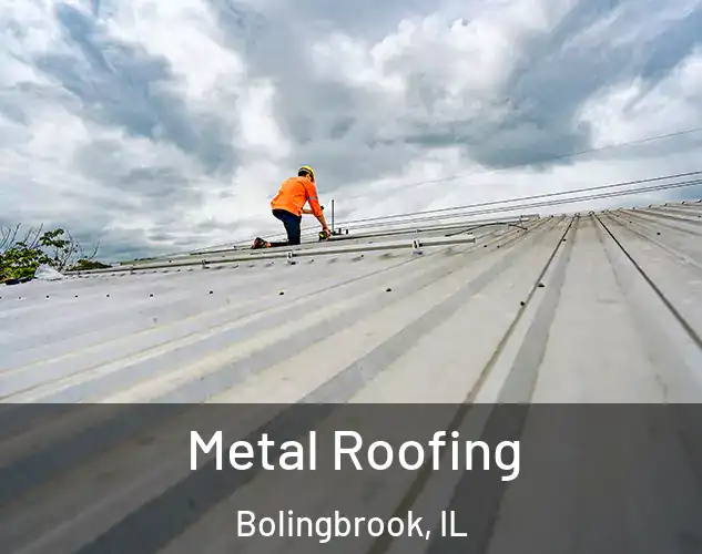  Metal Roofing Bolingbrook, IL