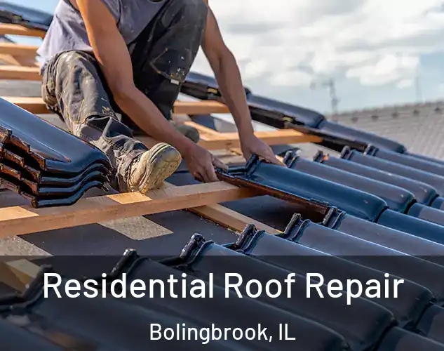  Residential Roof Repair Bolingbrook, IL