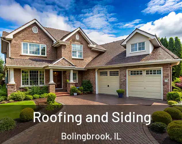  Roofing and Siding Bolingbrook, IL