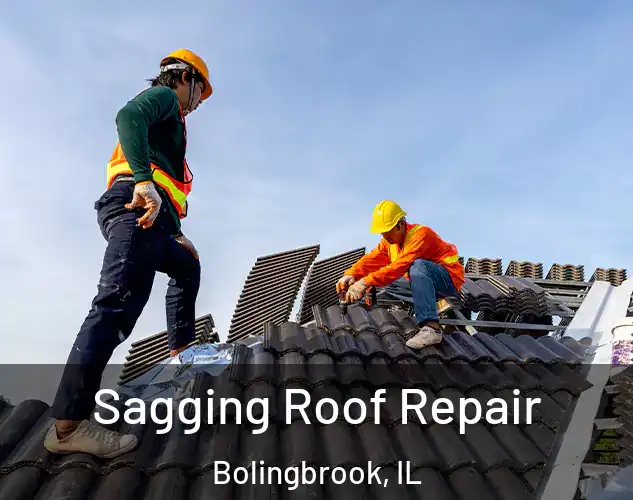  Sagging Roof Repair Bolingbrook, IL