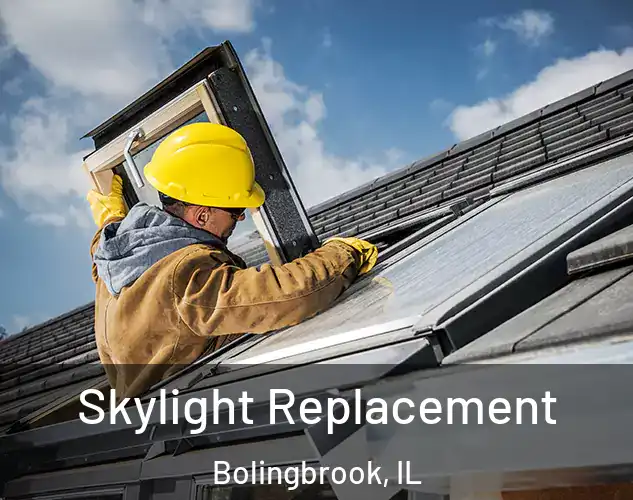  Skylight Replacement Bolingbrook, IL