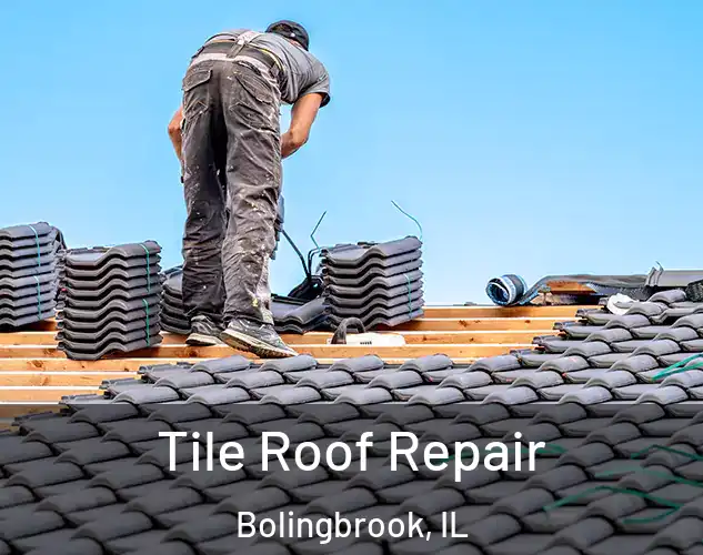 Tile Roof Repair Bolingbrook, IL