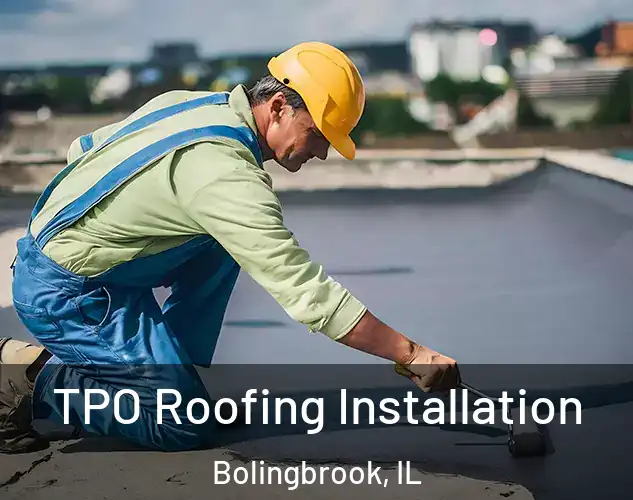  TPO Roofing Installation Bolingbrook, IL