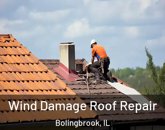  Wind Damage Roof Repair Bolingbrook, IL